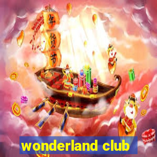 wonderland club